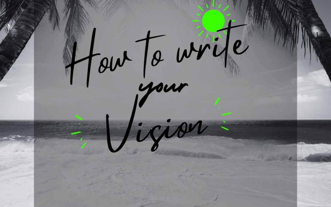 How To Write Your Vision