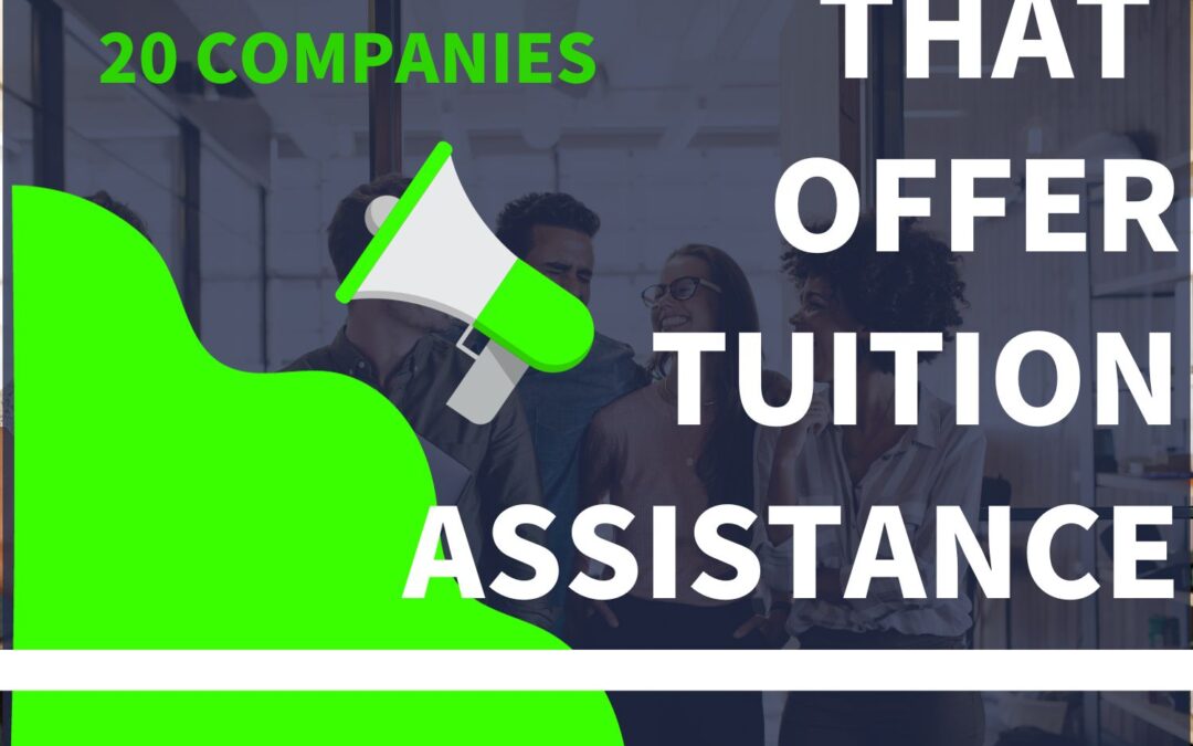 20 Companies That Offer Tuition Assistance