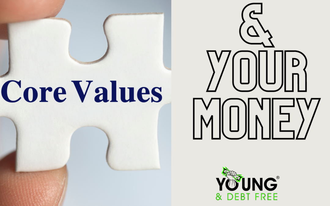 8 Ways Core Values Play A Role With Your Money