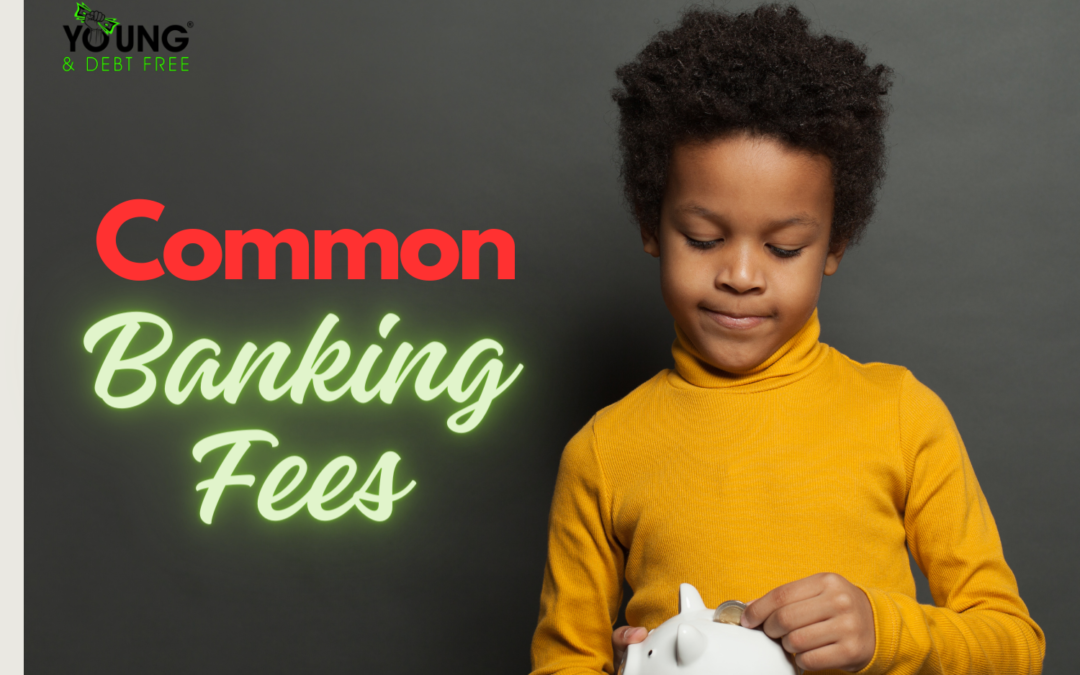 A List of Common Banking Fees